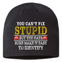 You Can't Fix Stupid But The Hats Sure Make It Easy To Identify Funny Sustainable Beanie
