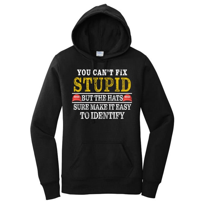 You Can't Fix Stupid But The Hats Sure Make It Easy To Identify Funny Women's Pullover Hoodie