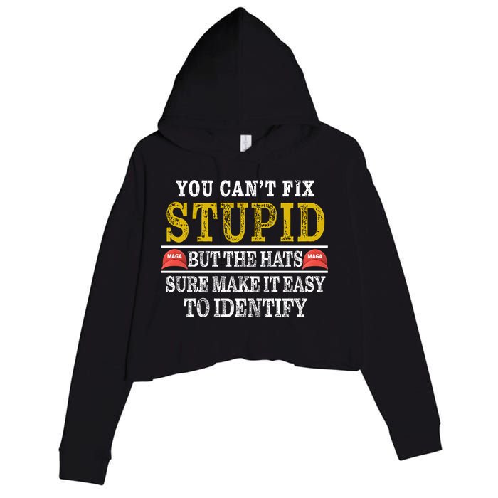 You Can't Fix Stupid But The Hats Sure Make It Easy To Identify Funny Crop Fleece Hoodie