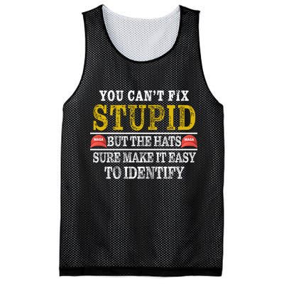 You Can't Fix Stupid But The Hats Sure Make It Easy To Identify Funny Mesh Reversible Basketball Jersey Tank