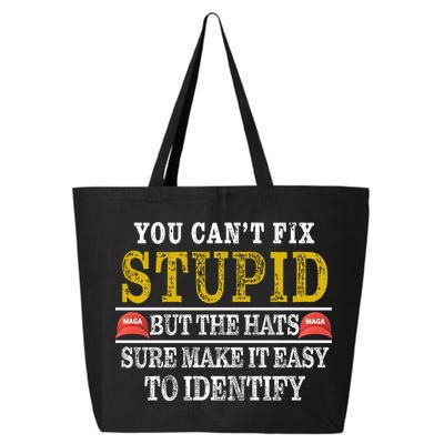 You Can't Fix Stupid But The Hats Sure Make It Easy To Identify Funny 25L Jumbo Tote