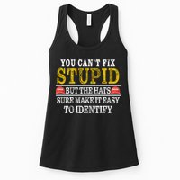 You Can't Fix Stupid But The Hats Sure Make It Easy To Identify Funny Womens Tank Top