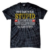 You Can't Fix Stupid But The Hats Sure Make It Easy To Identify Funny Tie-Dye T-Shirt