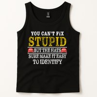 You Can't Fix Stupid But The Hats Sure Make It Easy To Identify Funny Tank Top