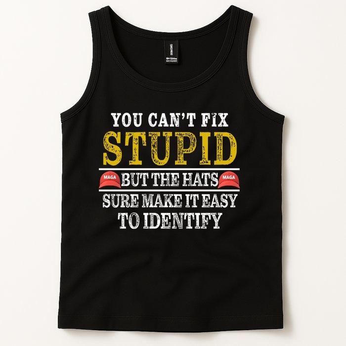 You Can't Fix Stupid But The Hats Sure Make It Easy To Identify Funny Tank Top