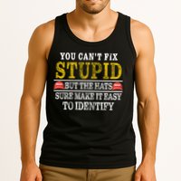 You Can't Fix Stupid But The Hats Sure Make It Easy To Identify Funny Tank Top