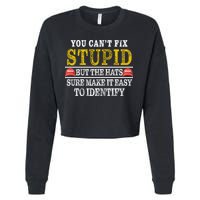 You Can't Fix Stupid But The Hats Sure Make It Easy To Identify Funny Cropped Pullover Crew