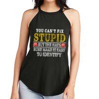 You Can't Fix Stupid But The Hats Sure Make It Easy To Identify Funny Women's Perfect Tri Rocker Tank