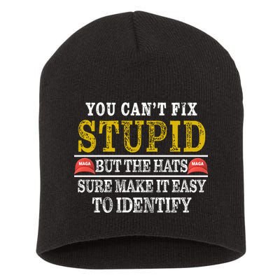 You Can't Fix Stupid But The Hats Sure Make It Easy To Identify Funny Short Acrylic Beanie