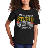 You Can't Fix Stupid But The Hats Sure Make It Easy To Identify Funny Kids T-Shirt