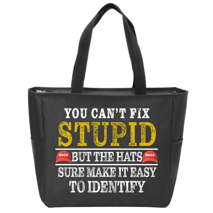 You Can't Fix Stupid But The Hats Sure Make It Easy To Identify Funny Zip Tote Bag