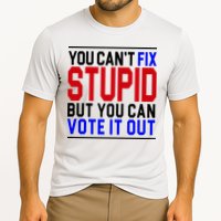You Can't Fix Stupid But You Can Vote It Out Performance Shirt