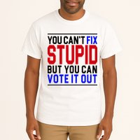 You Can't Fix Stupid But You Can Vote It Out Tall T-Shirt