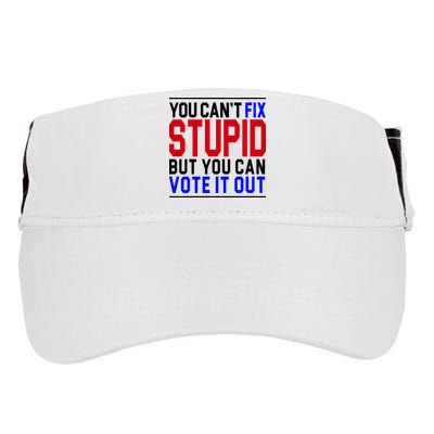 You Can't Fix Stupid But You Can Vote It Out Adult Drive Performance Visor