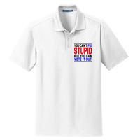 You Can't Fix Stupid But You Can Vote It Out Dry Zone Grid Polo