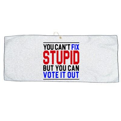 You Can't Fix Stupid But You Can Vote It Out Large Microfiber Waffle Golf Towel