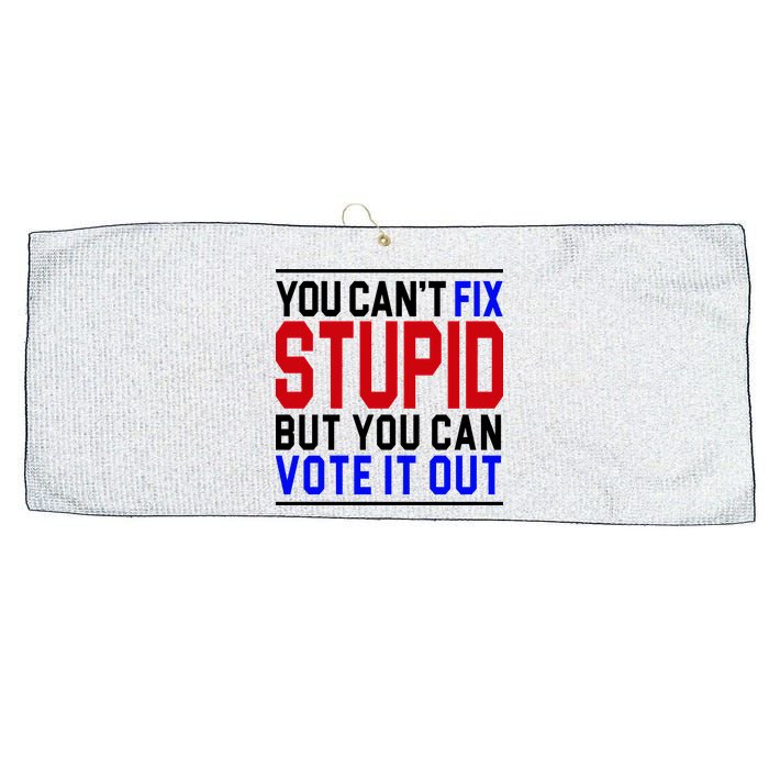 You Can't Fix Stupid But You Can Vote It Out Large Microfiber Waffle Golf Towel