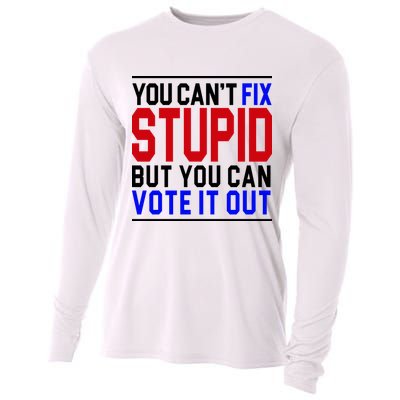 You Can't Fix Stupid But You Can Vote It Out Cooling Performance Long Sleeve Crew
