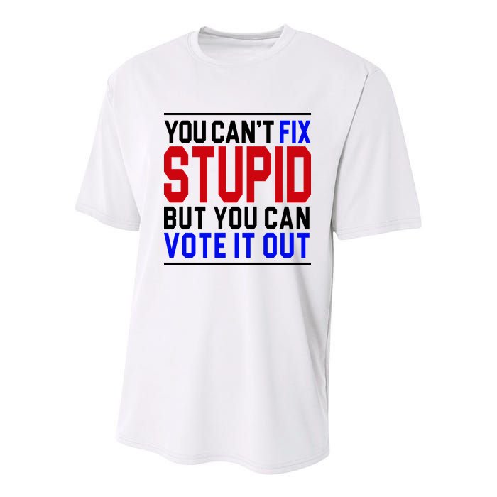 You Can't Fix Stupid But You Can Vote It Out Youth Performance Sprint T-Shirt