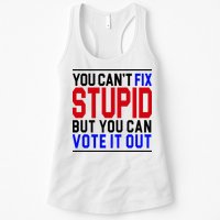 You Can't Fix Stupid But You Can Vote It Out Womens Tank Top