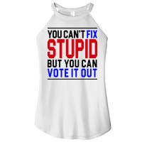 You Can't Fix Stupid But You Can Vote It Out Women's Perfect Tri Rocker Tank