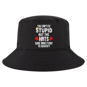 You Can’T Fix Stupid But The Hats Make It Easy To Identify Cool Comfort Performance Bucket Hat