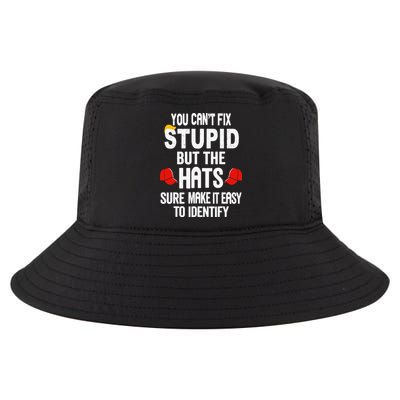 You Can’T Fix Stupid But The Hats Make It Easy To Identify Cool Comfort Performance Bucket Hat