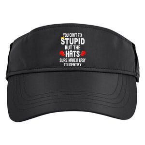 You Can’T Fix Stupid But The Hats Make It Easy To Identify Adult Drive Performance Visor