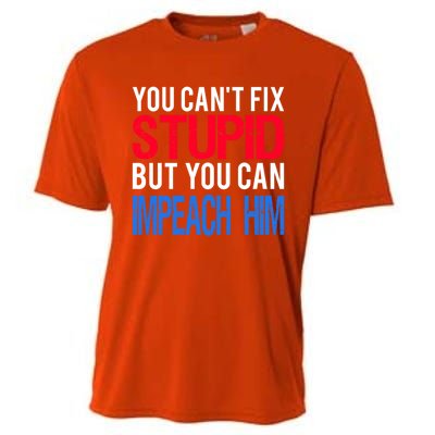 You CanT Fix Stupid But You Can Impeach Trump Anti Trump Gift Cooling Performance Crew T-Shirt