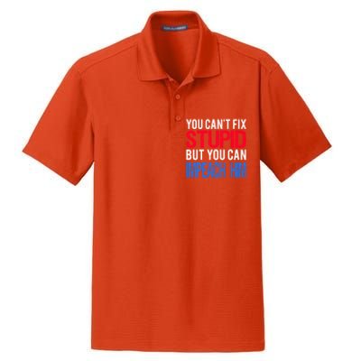 You CanT Fix Stupid But You Can Impeach Trump Anti Trump Gift Dry Zone Grid Polo