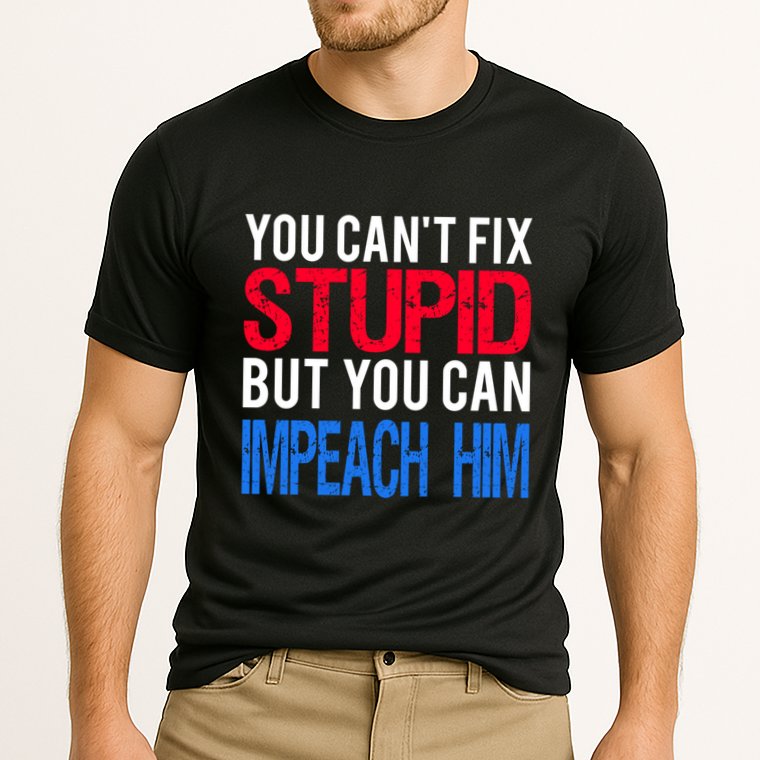 You CanT Fix Stupid But You Can Impeach Trump Anti Trump Gift Cooling Performance Crew T-Shirt