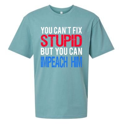 You CanT Fix Stupid But You Can Impeach Trump Anti Trump Gift Sueded Cloud Jersey T-Shirt