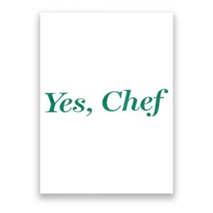 Yes Chef Funny Poster