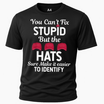 You Cant Fix Stupid But The Hats Sure Make It Easy Identify Cooling Performance Crew T-Shirt