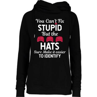 You Cant Fix Stupid But The Hats Sure Make It Easy Identify Womens Funnel Neck Pullover Hood