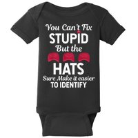You Cant Fix Stupid But The Hats Sure Make It Easy Identify Baby Bodysuit