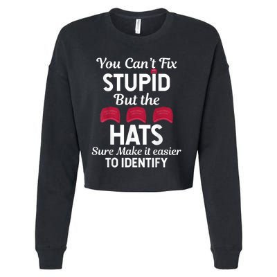 You Cant Fix Stupid But The Hats Sure Make It Easy Identify Cropped Pullover Crew