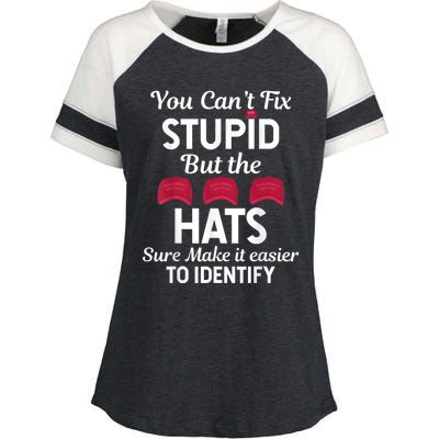 You Cant Fix Stupid But The Hats Sure Make It Easy Identify Enza Ladies Jersey Colorblock Tee