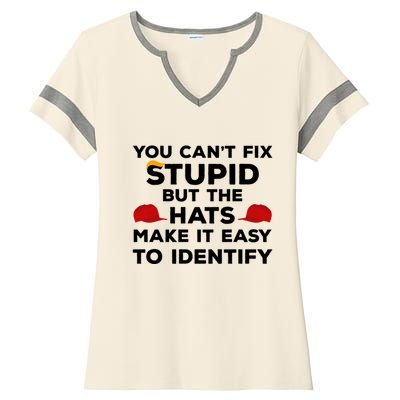 You Can't Fix Stupid But The Hats Make It Easy To Identify Funny Anti Trump Ladies Halftime Notch Neck Tee