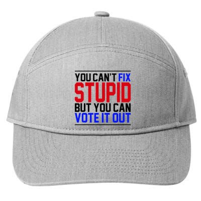 You CanT Fix Stupid But You Can Vote It Out 7-Panel Snapback Hat