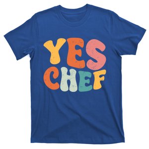 Yes Chef Funny Saying Slang Restaurant Chef Cook Cooking Cute Gift T-Shirt