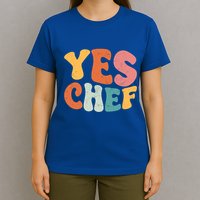 Yes Chef Funny Saying Slang Restaurant Chef Cook Cooking Cute Gift T-Shirt