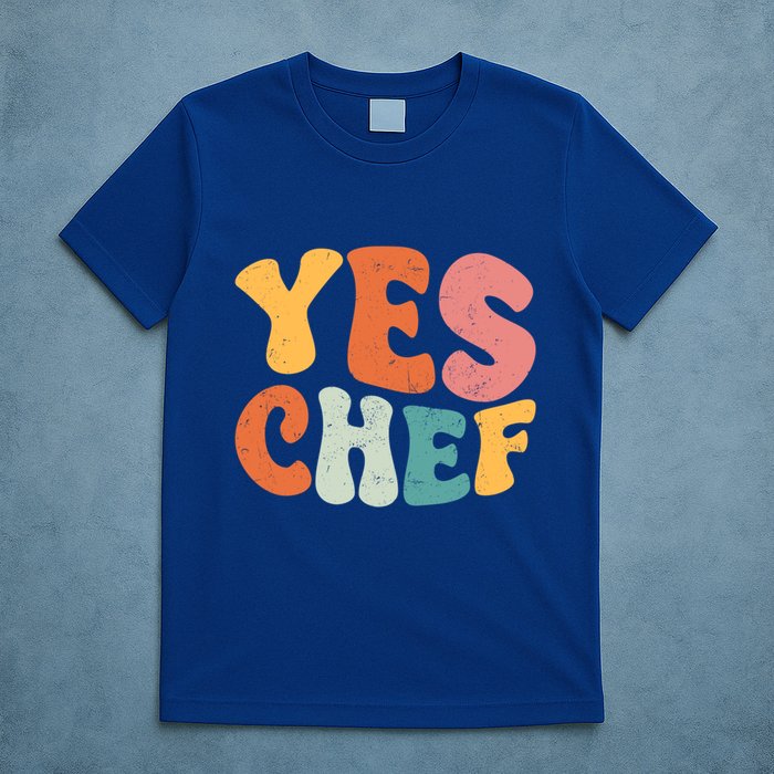 Yes Chef Funny Saying Slang Restaurant Chef Cook Cooking Cute Gift T-Shirt