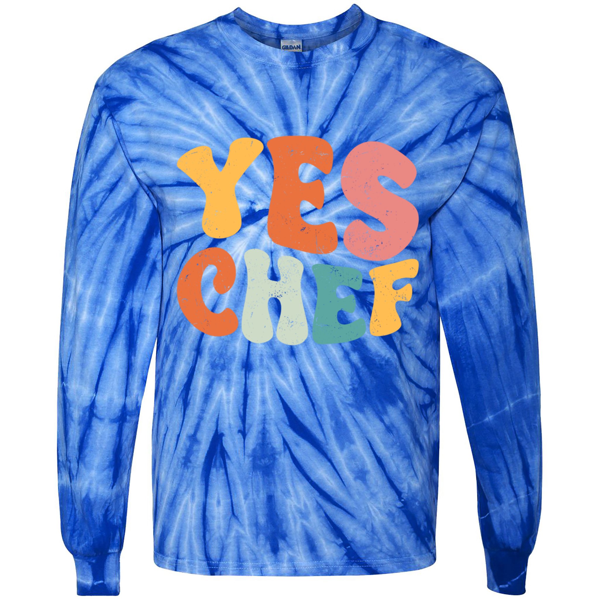 Yes Chef Funny Saying Slang Restaurant Chef Cook Cooking Cute Gift Tie-Dye Long Sleeve Shirt