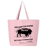 You Can’T Fix Stupid But I Can ItS Gonna Hurt Funny Quote 25L Jumbo Tote