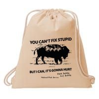 You Can’T Fix Stupid But I Can ItS Gonna Hurt Funny Quote Drawstring Bag