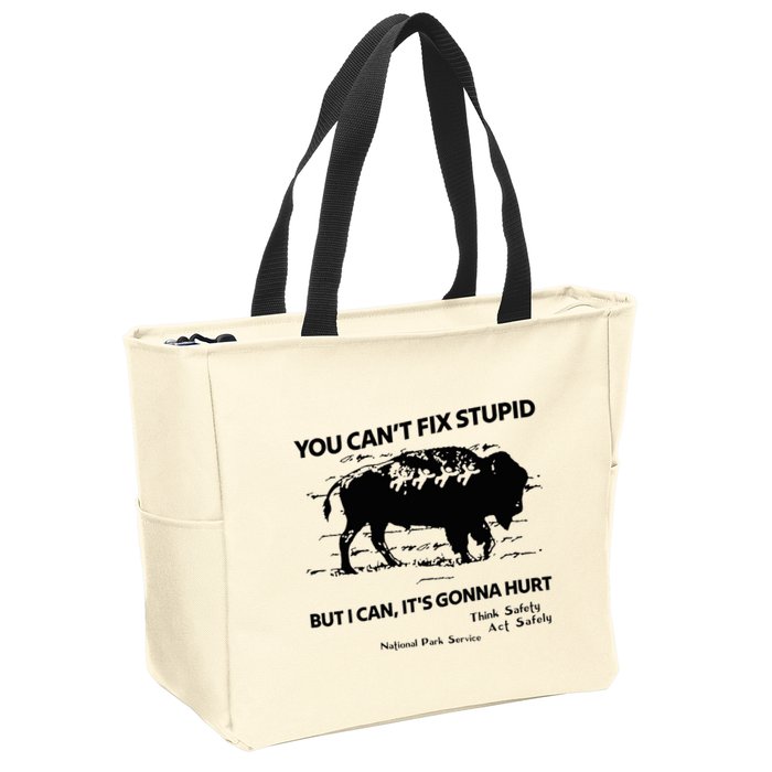 You Can’T Fix Stupid But I Can ItS Gonna Hurt Funny Quote Zip Tote Bag