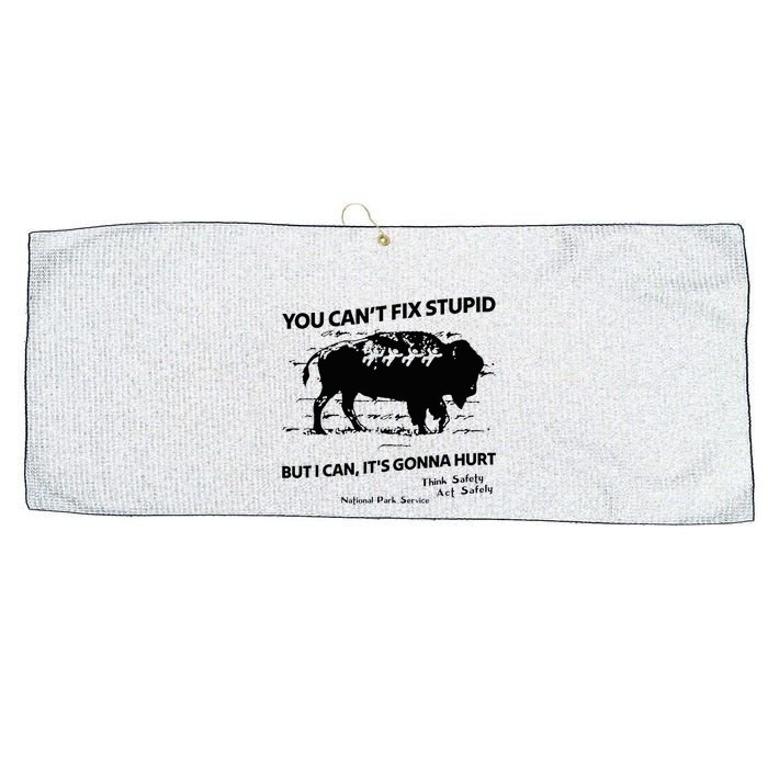 You Can’T Fix Stupid But I Can ItS Gonna Hurt Funny Quote Large Microfiber Waffle Golf Towel