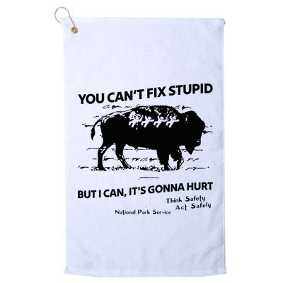 You Can’T Fix Stupid But I Can ItS Gonna Hurt Funny Quote Golf Towel
