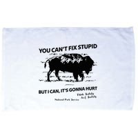 You Can’T Fix Stupid But I Can ItS Gonna Hurt Funny Quote Microfiber Hand Towel